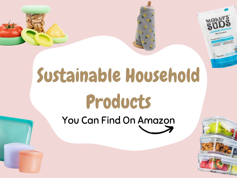 10 Crazy Good Sustainable Household Products You Can Find On Amazon