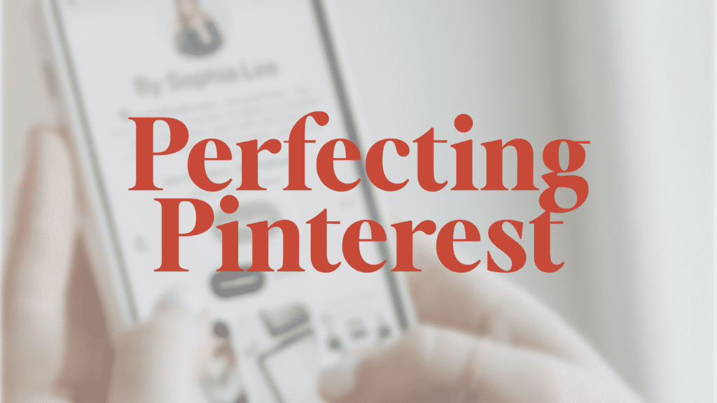 Perfecting Pinterest